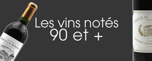 les vins notés 90 et +
